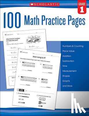 Scholastic - 100 Math Practice Pages: Grade 1