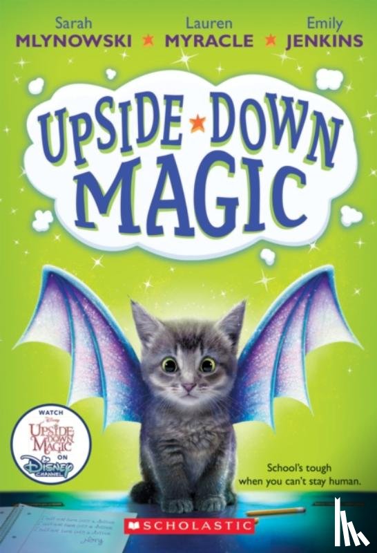 Mlynowski, Sarah, Myracle, Lauren, Jenkins, Emily - Upside-Down Magic (Upside-Down Magic #1)
