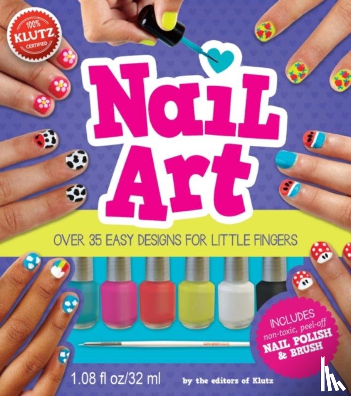 Klutz - Nail Art: Over 35 Easy Designs for Little Fingers [With Non-Toxic Peel-Off Nail Polish and Brush]