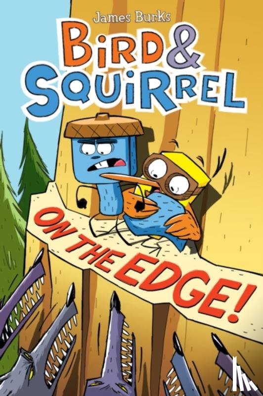 Burks, James - Bird & Squirrel On the Edge!: A Graphic Novel (Bird & Squirrel #3)