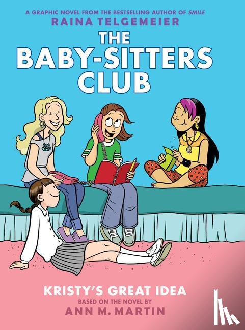 Martin, Ann M - Martin, A: Kristy's Great Idea: A Graphic Novel (the Baby-Si