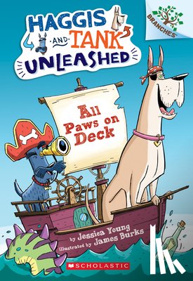 Jessica Young, James Burks - All Paws on Deck: A Branches Book (Haggis and Tank Unleashed #1)