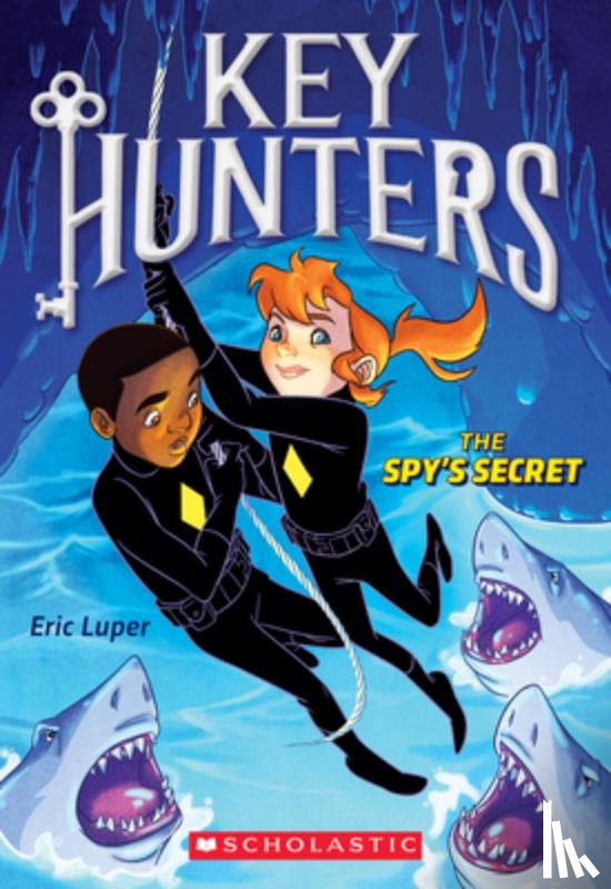 Luper, Eric - The Spy's Secret (Key Hunters #2): Volume 2