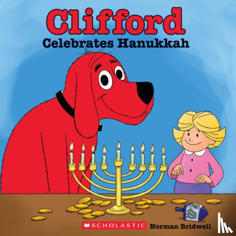 Bridwell, Norman - Clifford Celebrates Hanukkah (Classic Storybook)