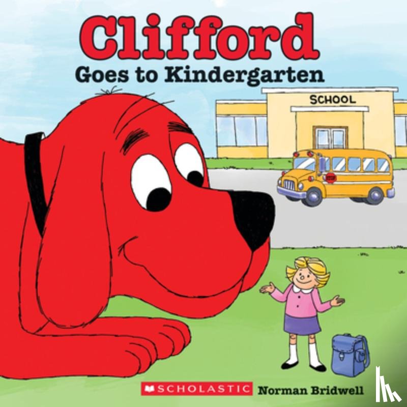 Bridwell, Norman - Bridwell, N: Clifford Goes to Kindergarten (Classic Storyboo