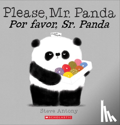 Antony, Steve - Please, Mr. Panda / Por Favor, Sr. Panda (Scholastic Bilingual)