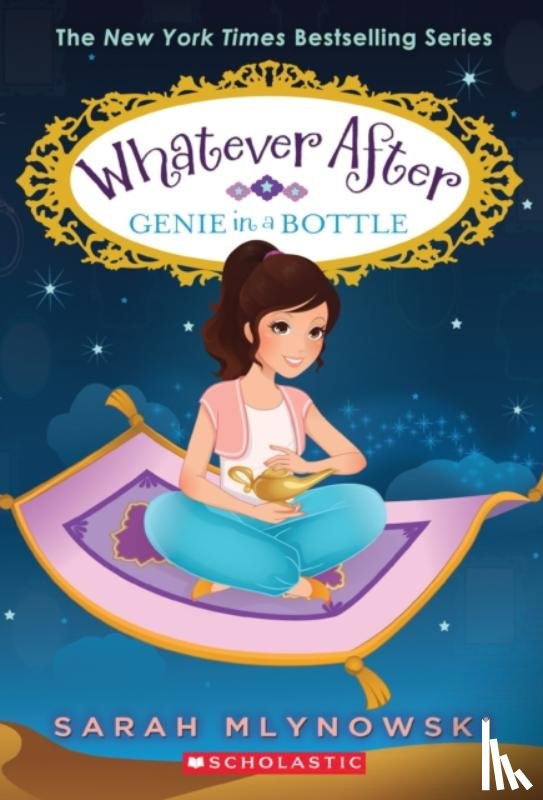 Mlynowski, Sarah - Genie in a Bottle (Whatever After #9)