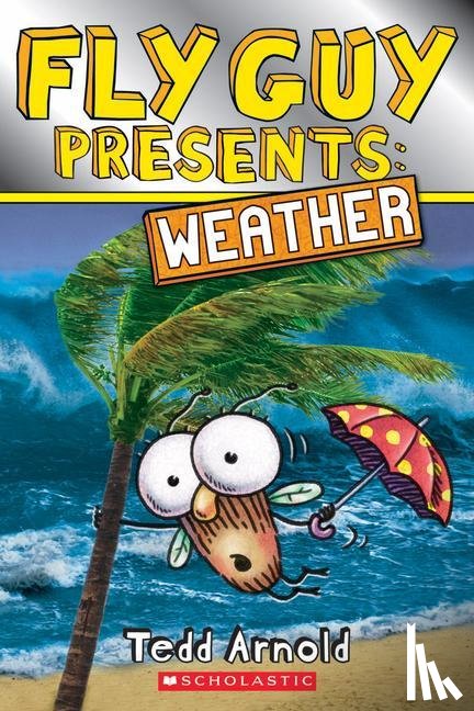 Arnold, Tedd - Arnold, T: Fly Guy Presents: Weather