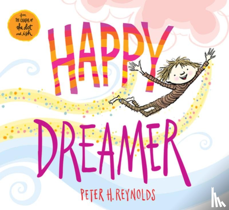 Reynolds, Peter H. - Happy Dreamer