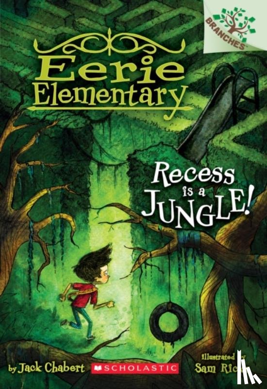 Chabert, Jack - Recess Is a Jungle!: A Branches Book (Eerie Elementary #3)