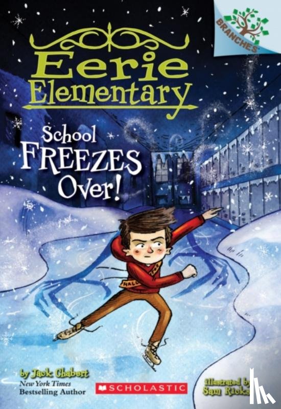 Chabert, Jack - School Freezes Over!: A Branches Book (Eerie Elementary #5)