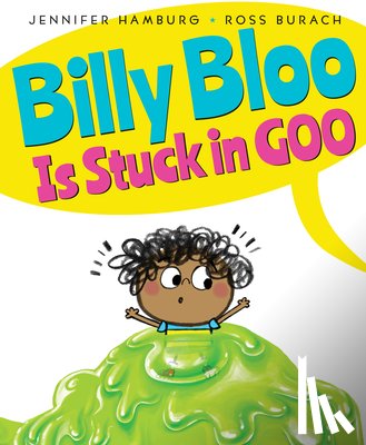 Hamburg, Jennifer - Billy Bloo Is Stuck in Goo