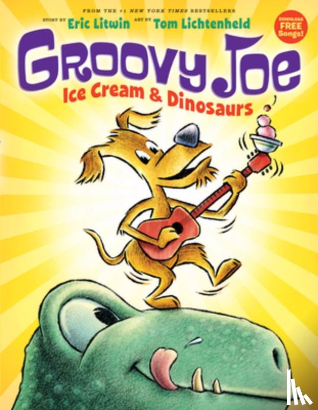 Litwin, Eric - Ice Cream & Dinosaurs (Groovy Joe #1): Volume 1