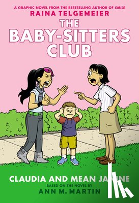 Telgemeier, Raina - Claudia and Mean Janine: A Graphic Novel: Full-Color Edition (the Baby-Sitters Club #4): Volume 4