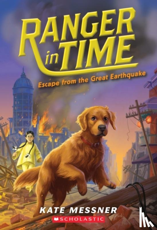 Messner, Kate - Escape from the Great Earthquake (Ranger in Time #6)