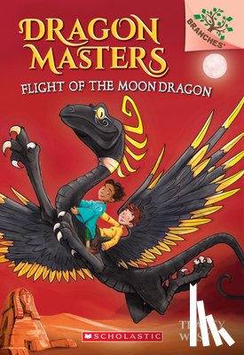 West, Tracey - Flight of the Moon Dragon: A Branches Book (Dragon Masters #6): Volume 6