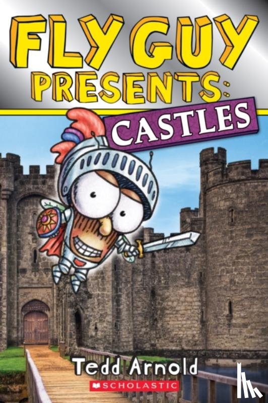 Arnold, Tedd - Fly Guy Presents: Castles (Scholastic Reader, Level 2)