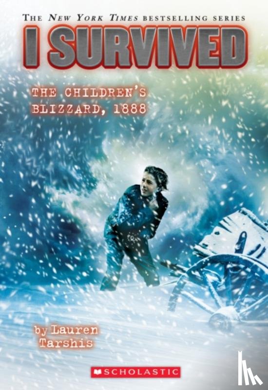 Tarshis, Lauren - I Survived the Children's Blizzard, 1888 (I Survived #16)