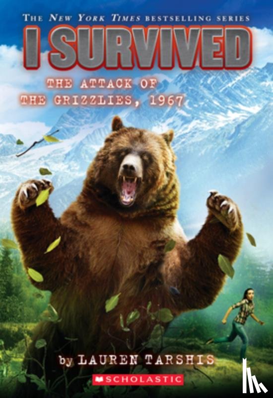 Lauren Tarshis - I Survived the Attack of the Grizzlies, 1967 (I Survived #17)