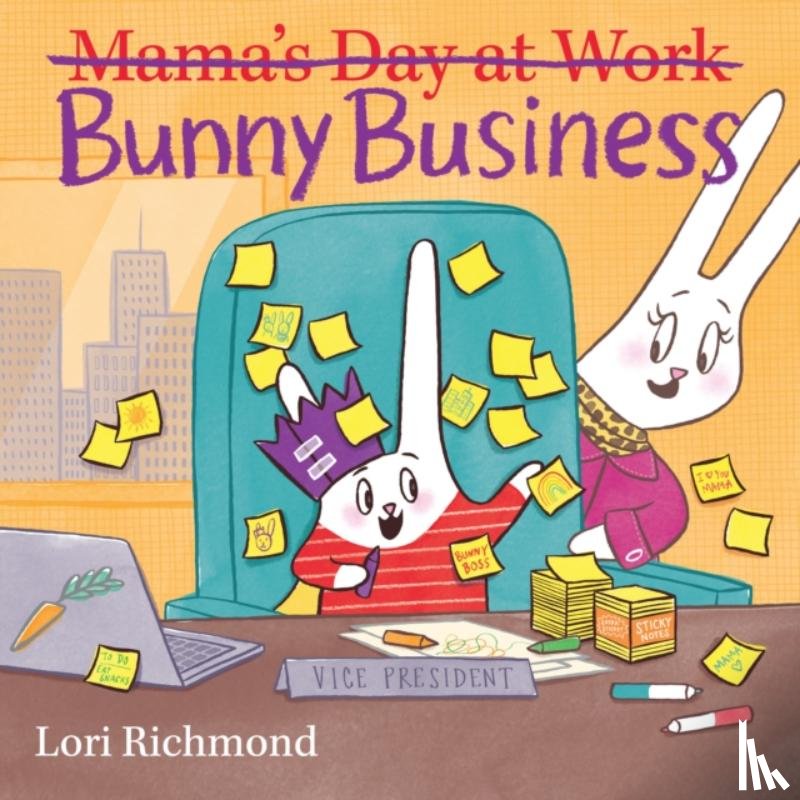 Richmond, Lori - Bunny Business (Mama's Day at Work)