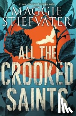 Stiefvater, Maggie - All the Crooked Saints