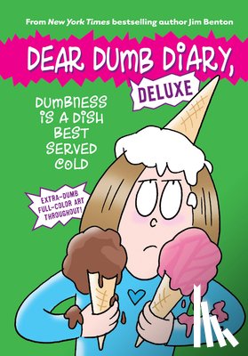 Jim Benton - Dumbness is a Dish Best Served Cold (Dear Dumb Diary: Deluxe)