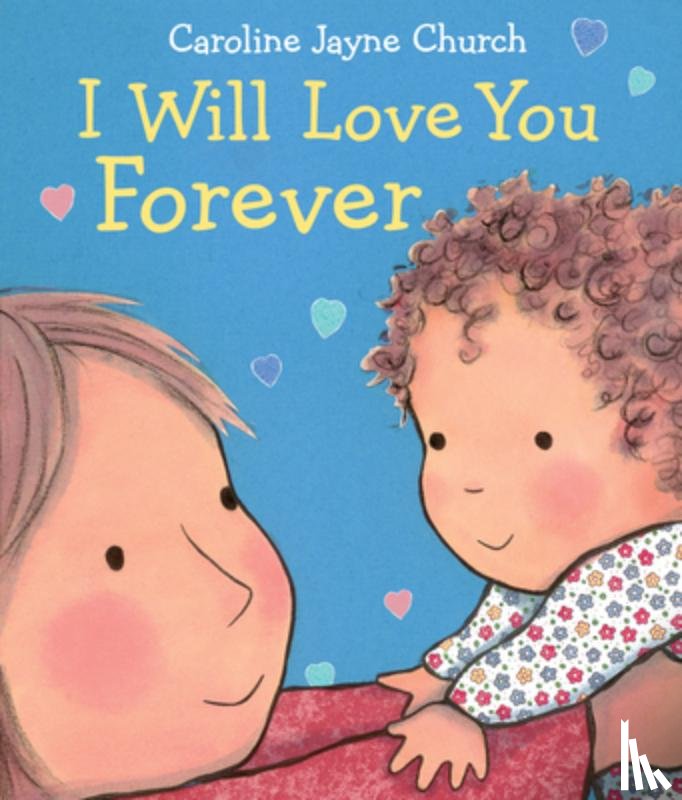 Church, Caroline Jayne - Church, C: I Will Love You Forever