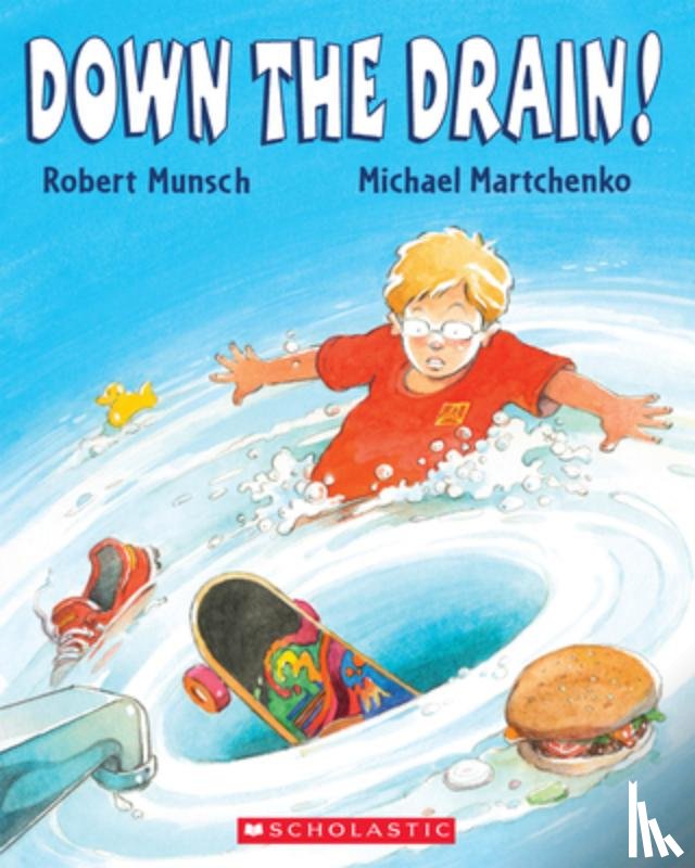 Martchenko, Michael - DOWN THE DRAIN