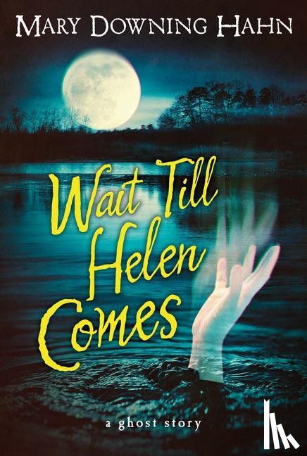 Hahn, Mary Downing - Wait Till Helen Comes