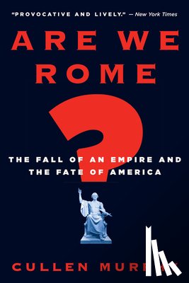 Murphy Cullen Murphy - Are We Rome?