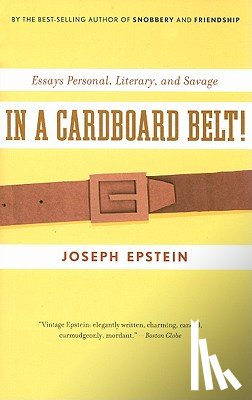 Epstein, Joseph - In a Cardboard Belt!