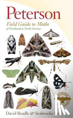 Beadle David Beadle, Leckie Seabrooke Leckie - Peterson Field Guide to Moths of Northeastern North America
