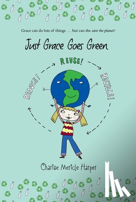 Harper, Charise Mericle - Just Grace Goes Green