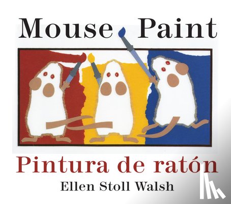 Ellen Stoll Walsh, Walsh - Pintura de raton/Mouse Paint Bilingual Boardbook
