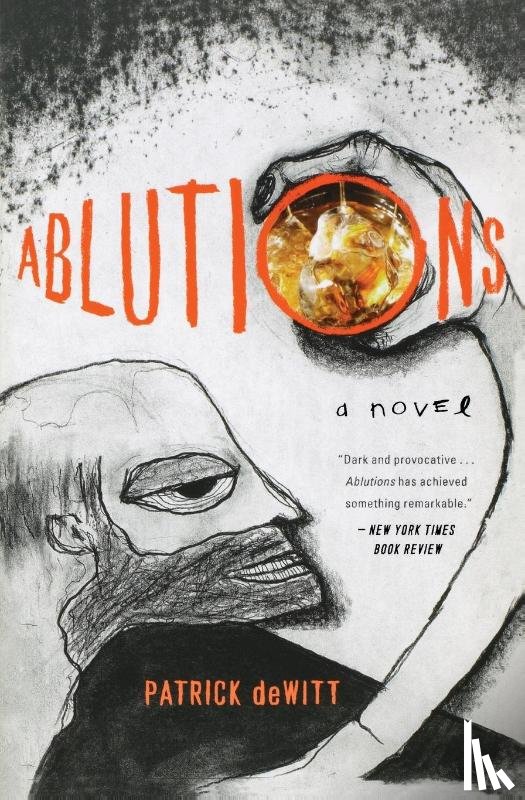 Dewitt, Patrick - Ablutions