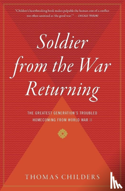 Childers, Thomas - Soldier from the War Returning