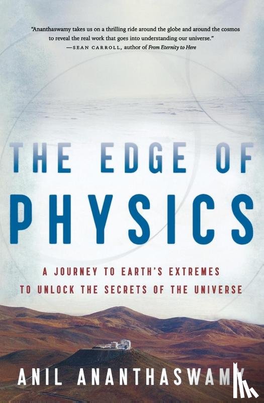 Ananthaswamy, Anil - The Edge of Physics