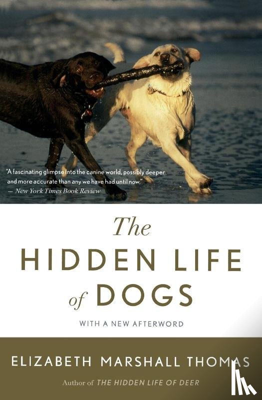Thomas, Elizabeth Marshall - Hidden Life of Dogs, The