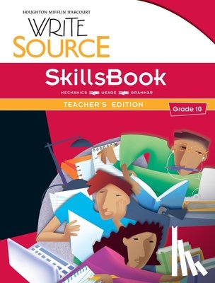 Houghton Mifflin Harcourt - Write Source SkillsBook Teacher's Edition Grade 10