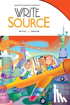 Houghton Mifflin Harcourt - Write Source Student Edition Grade 3