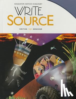 Houghton Mifflin Harcourt - Write Source Student Edition Grade 8
