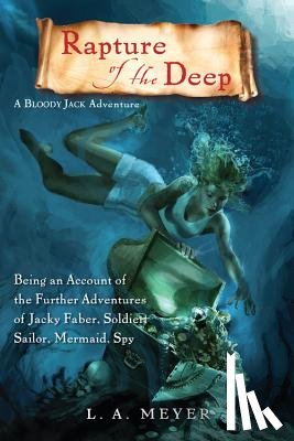 L.A. Meyer - Rapture of the Deep