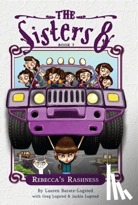 Baratz-Logsted, Lauren, Logsted, Greg, Logsted, Jackie - Sisters Eight Book 7: Rebecca's Rashness