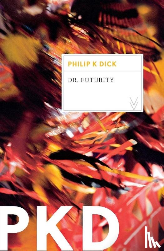 Dick, Philip K - Dr. Futurity