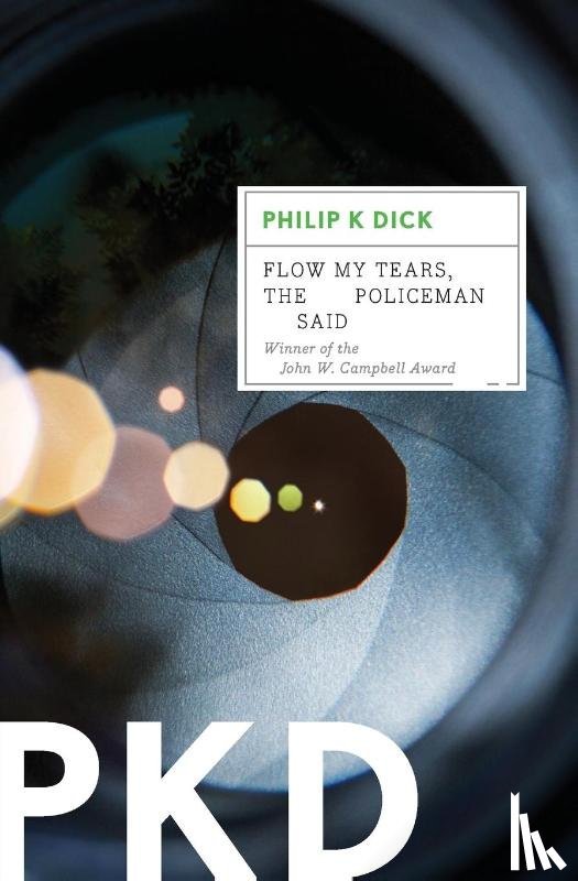 Dick Philip K. Dick - Flow My Tears, the Policeman Said