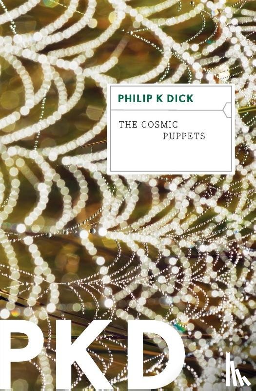 Philip K. Dick, Dick - The Cosmic Puppets