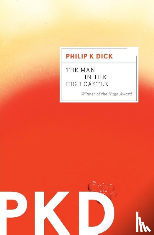 Dick, Philip K. - The Man In The High Castle