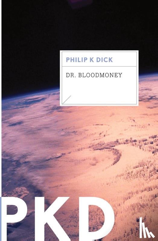Philip K. Dick, Dick - Dr. Bloodmoney