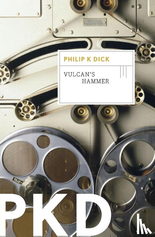 Philip K. Dick, Dick - Vulcan's Hammer