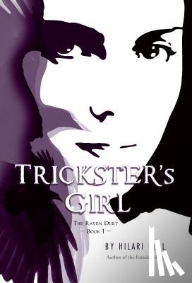 Bell, Hilari - Trickster's Girl: The Raven Duet Book #1